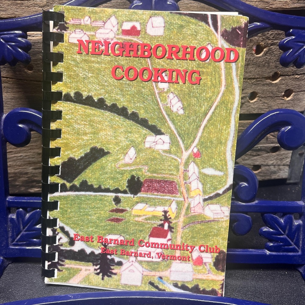 Vtg Neighborhood Cooking Spiral Cookbook East Barnard, Vermont Community Style